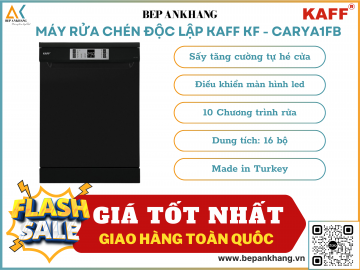 Máy rửa chén độc lập KAFF KF - CARYA1FB - Made in Turkey